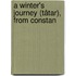 A Winter's Journey (Tâtar), From Constan