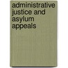 Administrative Justice And Asylum Appeals door Robert Thomas