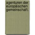 Agenturen der Europäischen Gemeinschaft.