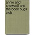 Annie and Snowball and the Book Bugs Club