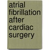 Atrial Fibrillation After Cardiac Surgery by Jonathan S. Steinberg