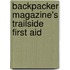 Backpacker Magazine's Trailside First Aid