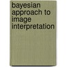 Bayesian Approach To Image Interpretation door Uday B. Desai