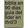 Biblia En 90 Dias Guia Del Lider En Dvd/3 by Unknown