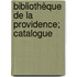 Bibliothèque De La Providence; Catalogue