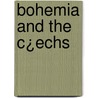 Bohemia And The C¿Echs door Monroe/