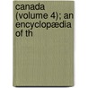 Canada (Volume 4); An Encyclopædia Of Th door Eric Hopkins