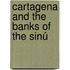 Cartagena And The Banks Of The Sinú
