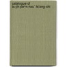 Catalogue Of Ta-Jih-Pe^N-Hsu¨-Ts'Ang-Chi door Tai Saeki