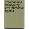 Chromosome Damage by Environmental Agents door Pr Reddy