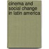 Cinema And Social Change In Latin America