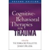 Cognitive-Behavioral Therapies for Trauma door Victoria M. Follette