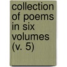 Collection Of Poems In Six Volumes (V. 5) door Robert Dodsley
