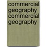Commercial Geography Commercial Geography door Jacques Wardlaw Redway