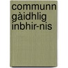 Communn Gàidhlig Inbhir-Nis by Unknown Author