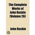 Complete Works of John Ruskin (Volume 26)