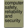 Computer Safety, Reliability and Security door S. Bologna