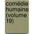 Comédie Humaine (Volume 19)