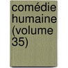 Comédie Humaine (Volume 35) door Honorï¿½ De Balzac