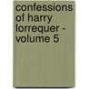 Confessions of Harry Lorrequer - Volume 5 door Charles James Lever