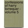 Confessions of Harry Lorrequer - Volume 5 by Charles James Lever