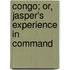 Congo; Or, Jasper's Experience in Command
