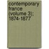 Contemporary France (Volume 3); 1874-1877