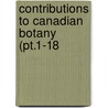 Contributions To Canadian Botany (pt.1-18 door James Melville Macoun