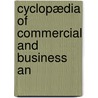 Cyclopædia Of Commercial And Business An door R.M. Devens