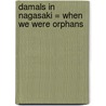 Damals In Nagasaki = When We Were Orphans door Kazuo Ishiguro