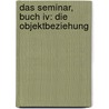 Das Seminar, Buch Iv: Die Objektbeziehung door Jacques Lacan