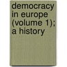 Democracy in Europe (Volume 1); A History door Thomas Erskine May