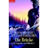 Die Brücke. Die Legenden von Midkemia 01 door Raymond E. Feist