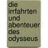 Die Irrfahrten und Abenteuer des Odysseus
