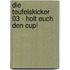 Die Teufelskicker 03 - Holt euch den Cup!