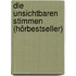 Die unsichtbaren Stimmen (Hörbestseller)