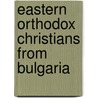 Eastern Orthodox Christians from Bulgaria door Not Available