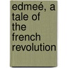 Edmeé, A Tale Of The French Revolution door Mrs. Molesworth