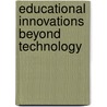 Educational Innovations Beyond Technology door Robert Fox
