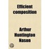 Efficient Composition; A College Rhetoric
