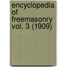 Encyclopedia Of Freemasonry Vol. 3 (1909) door H.L. Haywood