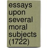 Essays Upon Several Moral Subjects (1722) door Jeremy Collier