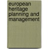 European Heritage Planning And Management door Peter Howard