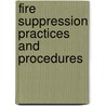 Fire Suppression Practices and Procedures by Gerald Wallace