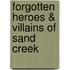 Forgotten Heroes & Villains of Sand Creek