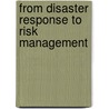 From Disaster Response to Risk Management door Botterill Linda C.