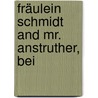 Fräulein Schmidt And Mr. Anstruther, Bei door Arnim