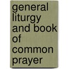 General Liturgy And Book Of Common Prayer door Samuel Miles Hopkins