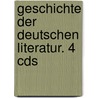 Geschichte Der Deutschen Literatur. 4 Cds door Manfred Mai