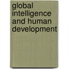 Global Intelligence And Human Development door N.I. Spariosu